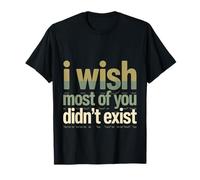 I Wish Most of You Didn't Exist Introvert Social Quiet T-Shirt