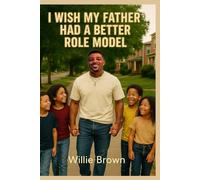 I wish my father had a better role model