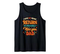 I Wish RIP Meant Return If Possible Miss You Dad Tank Top
