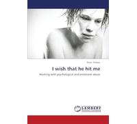I wish that he hit me: Working with psychological and emotional abuse