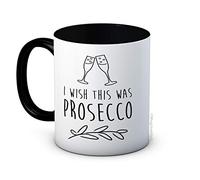 I Wish This was Prosecco - Funny Ceramic Coffee Mug