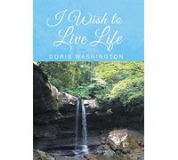 I Wish to Live Life