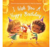 I Wish You A Happy Birthday (The Unconditional Love Series)