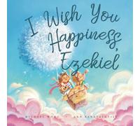 I Wish You Happiness, Ezekiel (The Unconditional Love for Ezekiel Series)