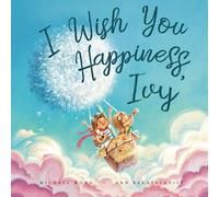 I Wish You Happiness Ivy (The Unconditional Love for Ivy Series)