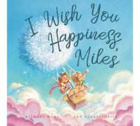 I Wish You Happiness, Miles (The Unconditional Love for Miles Series)