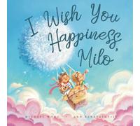 I Wish You Happiness, Milo (The Unconditional Love for Milo Series)