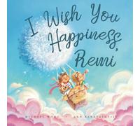 I Wish You Happiness, Remi (The Unconditional Love for Remi Series)