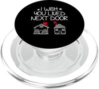 I Wish You Lived Next Door Funny Bestie BFF Valentine’s Day PopSockets PopGrip for MagSafe