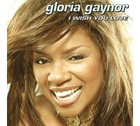 I Wish You Love by Gloria Gaynor (2002-09-10)