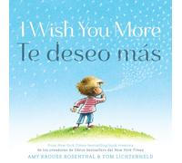 I Wish You More / Te deseo mas (English-Spanish Bilingual Edition)