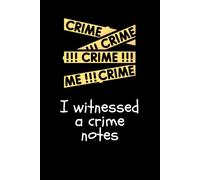 I Witnessed a Crime notes: Write down notes now. Composition style. College ruled. Notebook