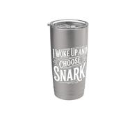 I Woke Up and Choose Snark Sarcastic Attitude - Stainless Steel Insulated Tumbler