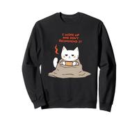 I Woke Up And Don't Recommend It Cat Sweatshirt