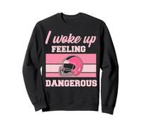I Woke Up Feeling Dangerous Football Men Women Thankful Fun Sweatshirt