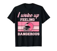 I Woke Up Feeling Dangerous Football Men Women Thankful Fun Value Graphic T-Shirt