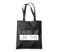 I Woke Up Like This Funny Tote Shopping Bag 10 Litres Capacity 42 x 38cm