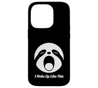 I Woke Up Like This Sloth Face Funny Morning Design Case for iPhone 14 Pro
