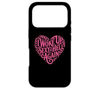 I Woke Up Sexy As Hell Again Case for iPhone 17 Pro