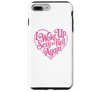 I Woke Up Sexy As Hell Again Case for iPhone 7 Plus/8 Plus