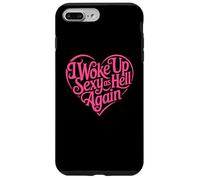 I Woke Up Sexy As Hell Again Case for iPhone 7 Plus/8 Plus