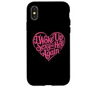 I Woke Up Sexy As Hell Again Case for iPhone X/XS