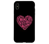 I Woke Up Sexy As Hell Again Case for iPhone XS Max