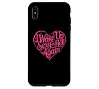 I Woke Up Sexy As Hell Again Case for iPhone XS Max