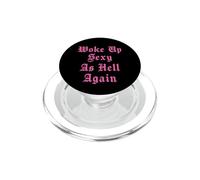 I Woke Up Sexy As Hell Again Gothic Blackletter Typography PopSockets PopGrip for MagSafe
