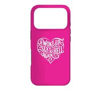 I Woke Up Sexy As Hell Again Shirt Pink Case for iPhone 17 Pro