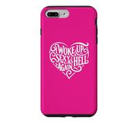 I Woke Up Sexy As Hell Again Shirt Pink Case for iPhone 7 Plus/8 Plus
