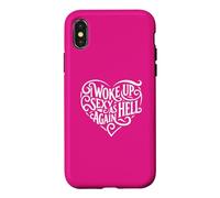 I Woke Up Sexy As Hell Again Shirt Pink Case for iPhone X/XS