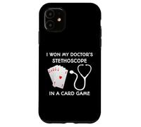 I Won My Doctor's Stethoscope in a Card Game Case for iPhone 11