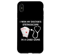 I Won My Doctor's Stethoscope in a Card Game Case for iPhone XS Max