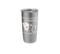 I Won My Doctor's Stethoscope in a Card Game Stainless Steel Insulated Tumbler