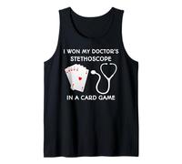I Won My Doctor's Stethoscope in a Card Game Tank Top