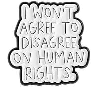 I Won’t Agree To Disagree On Human Rights Lapel Pin, Equality Human Rights Advocacy Enamel Pin, Social Justice Badge Brooch, Equality Awareness Brooch For Friend Activists, Feminist Gift, Anti
