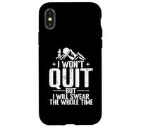 I Won’t Quit But I Will Swear The Whole Time Case for iPhone X/XS