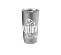 I Won’t Quit But I Will Swear The Whole Time Stainless Steel Insulated Tumbler