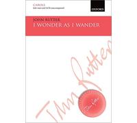 I wonder as I wander: Vocal score (John Rutter Anniversary Edition)