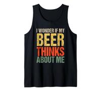 I Wonder If Beer Thinks About Me Too T-Shirt Tank Top
