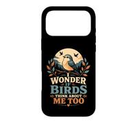 I Wonder If Birds Think About Me Too Funny Bird Watching Case for iPhone 17 Pro Max