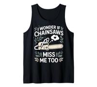I Wonder IF Chainsaws Funny Chainsaw Lover Tank Top