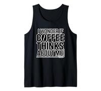 I Wonder If Coffee Thinks About Me Too Tank Top