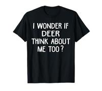 I Wonder If Deer Think About Me Too Funny Deer T-Shirt