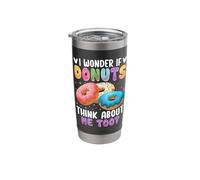 I Wonder If Donuts Think About Me Too? Stainless Steel Insulated Tumbler