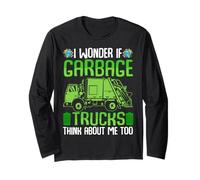 I Wonder If Garbage Trucks Think About Me Too Long Sleeve T-Shirt