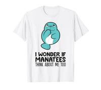 I Wonder If Manatees Think About Me Too Funny Manatee T-Shirt