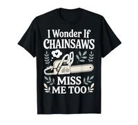 I Wonder IF My Chainsaw Funny Chainsaw Lover T-Shirt