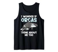 I Wonder If Orcas Think About Me Too Funny Orca Tank Top